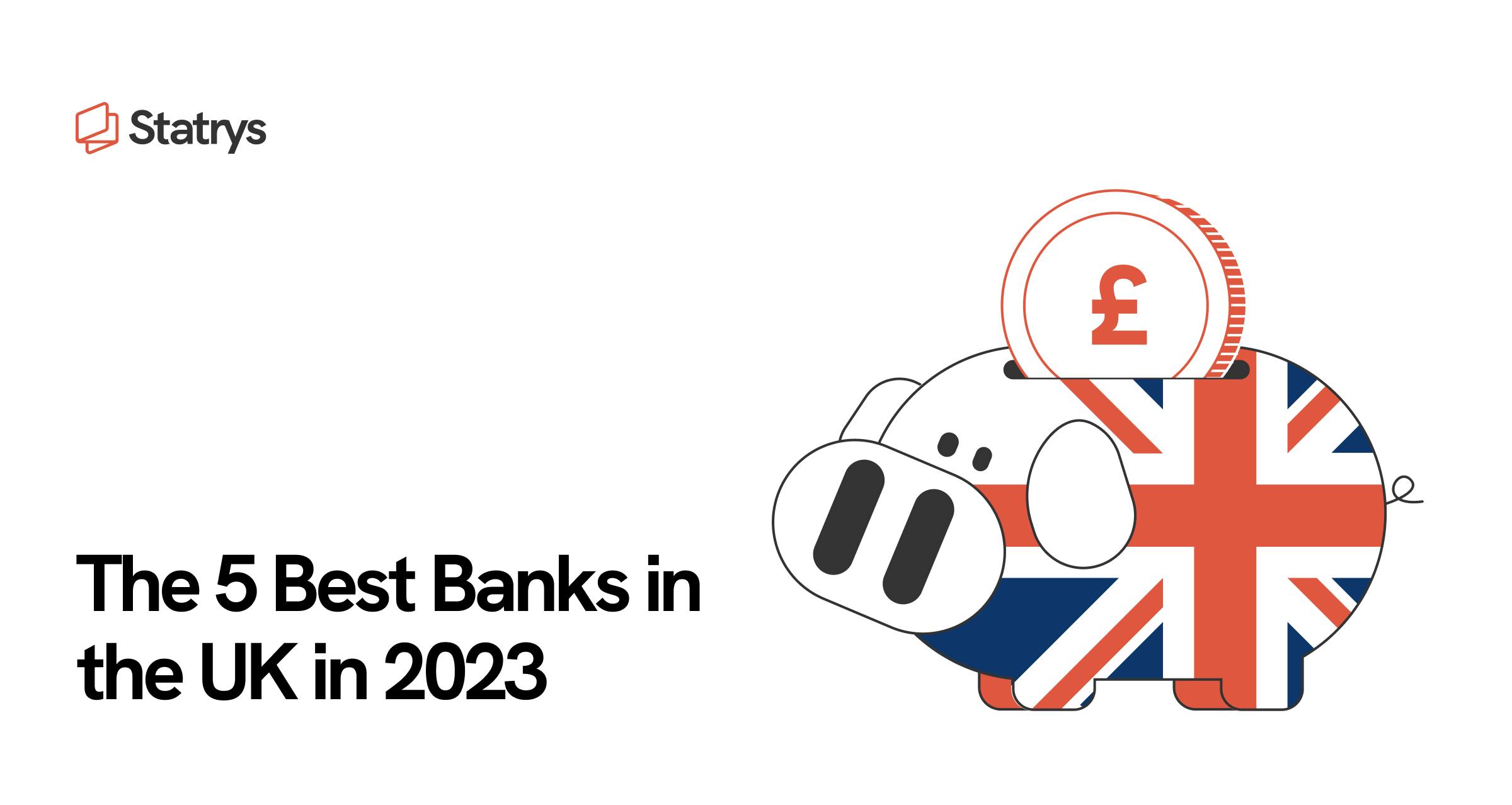 The 7 Best Banks in the UK in 2024 Statrys